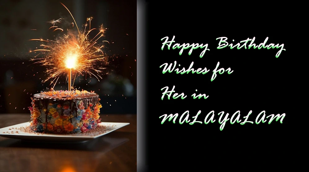 Happy Birthday Wishes for Her in Malayalam- മലയാളത്തിൽ അവൾക്ക് ജന്മദിനാശംസകൾ