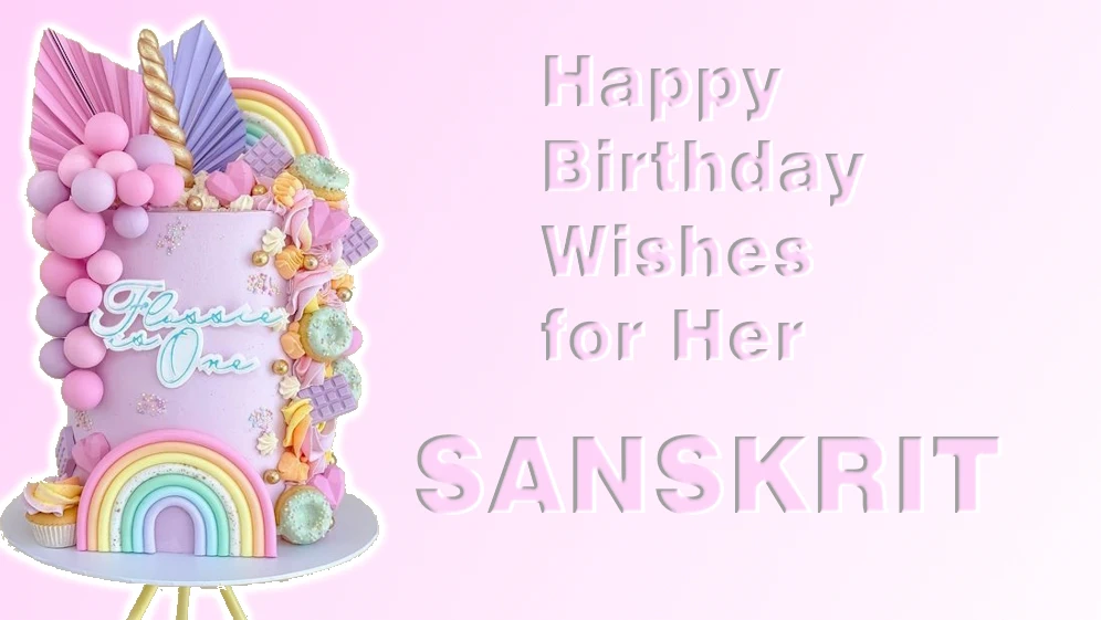 25+ Happy Birthday Wishes for Her in Sanskrit