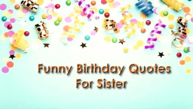 45 Best Funny sister birthday quotes