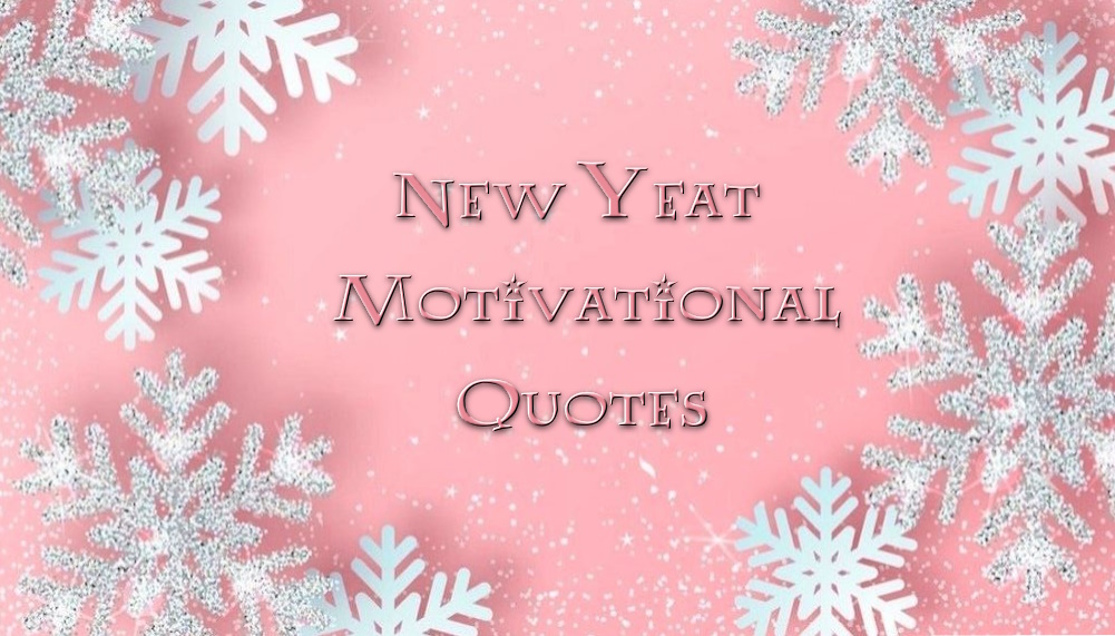 Motivational New Year quotes