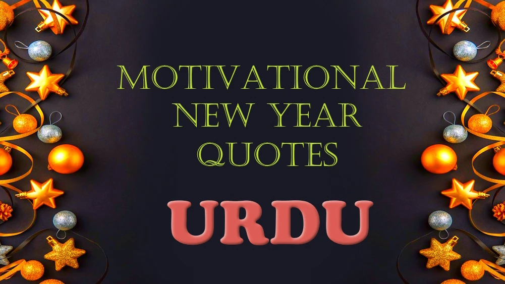 Motivational New Year quotes in urdu