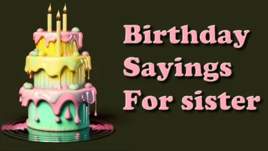 Special Birthday Sayings for Sister | 40 ideas