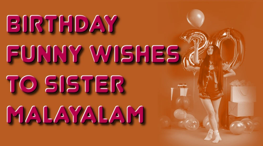 Funny birthday wishes for sister in Malayalam