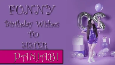 40 Funny birthday wishes for sisters in Panjabi