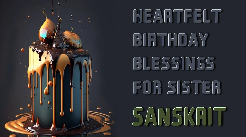 Happy Birthday blessings for sister in Sanskrit - संस्कृते भगिन्याः कृते उत्तमः जन्मदिनस्य शुभकामना