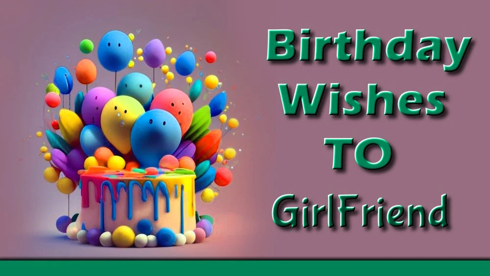 Heart touching Girlfriend birthday wishes