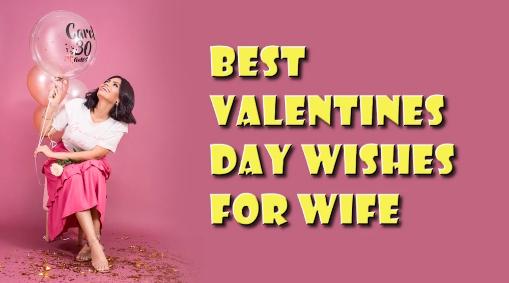 Best Valentines Day wishes for wife