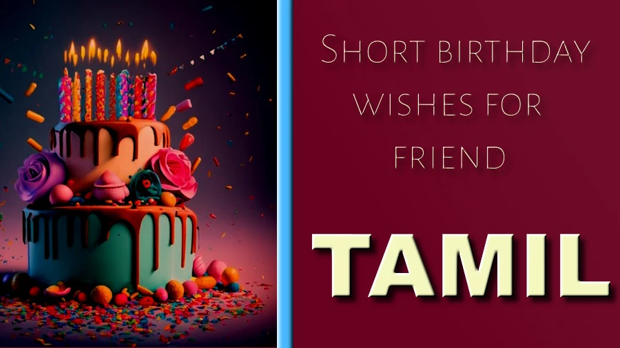 Best Short birthday wishes for friend in Tamil - தமிழில் நண்பருக்கு சிறந்த குறுகிய பிறந்தநாள் வாழ்த்துக்கள்