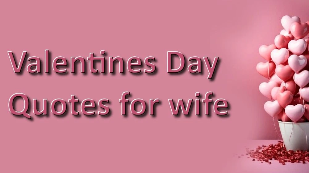 Valentines Day quotes for wife