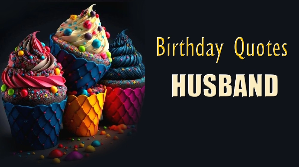 Happy Birthday quotes for husband