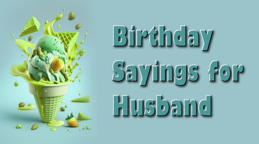 Birthday sayings for husband by his wife