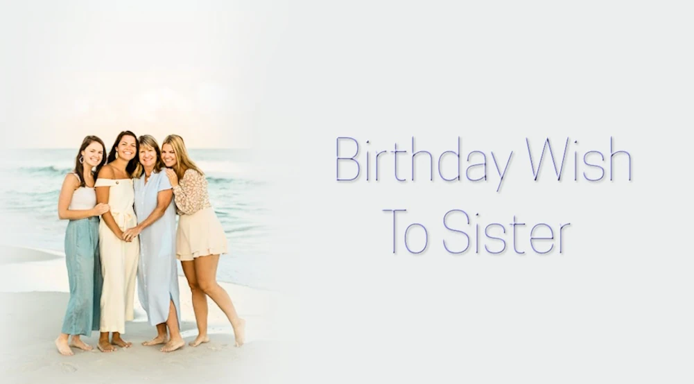 Say Happy Birthday Sister | 100+ Birthday Wishes