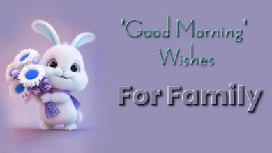 Best Good Morning Wishes for Families and friends