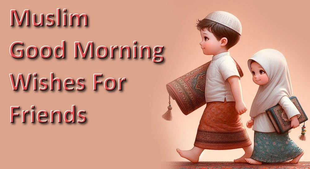 1 click Share, Best Muslim good morning message for friends