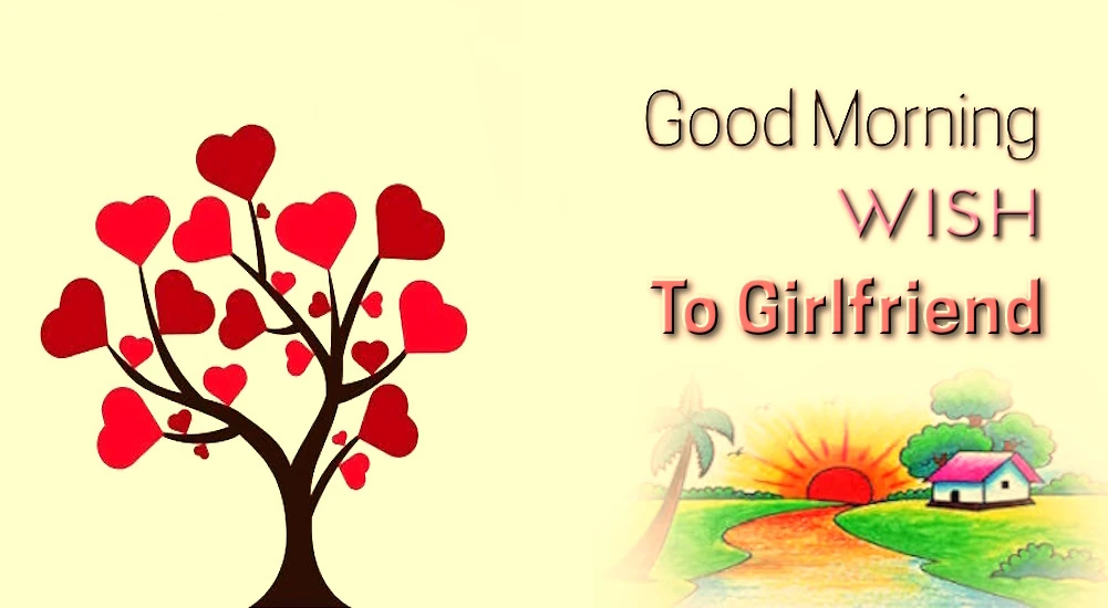 1 click share | Best good morning wish for girlfriend
